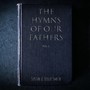 The Hymns of Our Fathers, Vol. 1