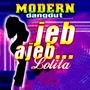 Lolita Modern Dangdut Jeb Ajeb