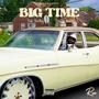 Big Time (feat. SteeBoy Tez) [Explicit]