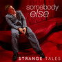 Somebody Else