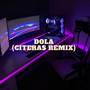 Dola (Citeras Remix)