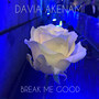 Break Me Good (Explicit)