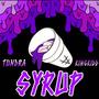 SYRUP (feat. KingKidd) [Explicit]