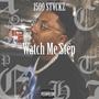 Watch Me Step (Explicit)