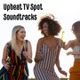 Upbeat TV Spot Soundtracks