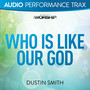 Who Is Like Our God (Audio Performance Trax)