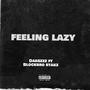 Feeling Lazy (Explicit)