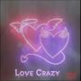 Love Crazy (Explicit)