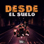 Desde el Suelo (Explicit)