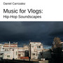 Music for Vlogs: Hip-Hop Soundscapes