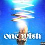 One Wish Freestyle (Explicit)