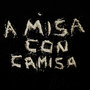 A Misa Con Camisa