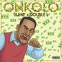 Onkolo (feat. Double L) [Explicit]