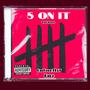 5 On It (feat. CatFromThaT & Kaoz) [Explicit]