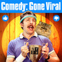 Comedy: Gone Viral