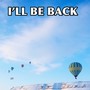 I'LL BE BACK (Explicit)