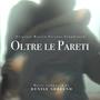 Oltre le Pareti (End Title - Original Motion Picture Soundtrack)