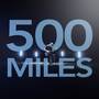 500 Miles