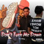 Don't Turn Me Down (Explicit)