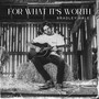 For What It's Worth