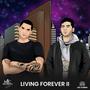 Living Forever II (feat. Mic Righteous) [Explicit]