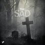 Sad (Explicit)