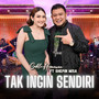Tak Ingin Sendiri