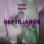 Reptilianos (Explicit)