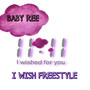 I Wish (Freestyle) [Explicit]