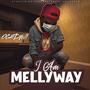 I Am Mellyway (Explicit)