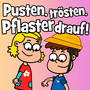 Pusten, trösten, Pflaster drauf!