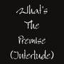 What's the Premise (Interlude)