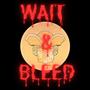 Wait and Bleed (feat. Guy Elliot)