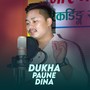 Dukha Paune Dina