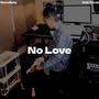 No Love (Explicit)