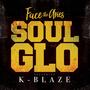 Soul Glo (feat. BLAZE DA PRODUCER)