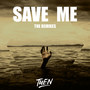 Save Me (The Remixes) -EP