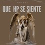 Que Hp Se Siente (Explicit)