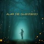 Alma de Guerrero (Explicit)