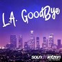 L.A. Goodbye