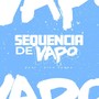 Sequência de Vapo (Explicit)