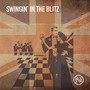 Swingin' in the Blitz