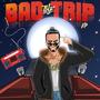 The Bad Trip (Explicit)