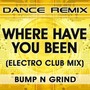 Where Have You Been (Electro Club Mix)