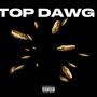 top dawg (Explicit)