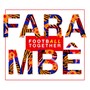 Fara mbê (Football Together)