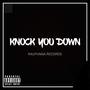 KNOCK YOU DOWN (feat. Violet Walsh & KARIM) [Explicit]