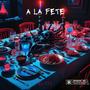 A LA FETE (Explicit)