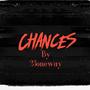 Chances (Explicit)