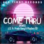 Come Thru [Remix] (Explicit)